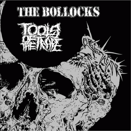 Tools Of The Trade : Tools of the Trade - The Bollocks